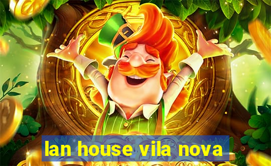 lan house vila nova